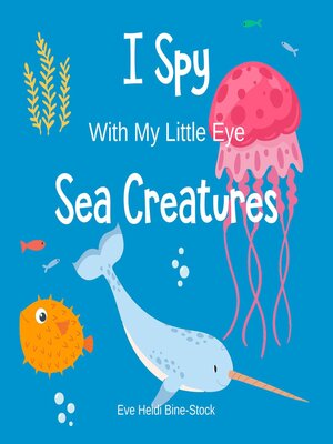 cover image of I Spy Sea Creatures